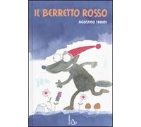 Il berretto rosso. Ediz. illustrata