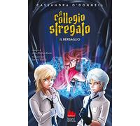 Il bersaglio. Il collegio stregato