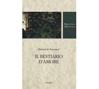 Il bestiario d'amore. Testo francese a fronte. Ediz. critica
