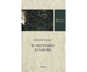 Il bestiario d'amore. Testo francese a fronte. Ediz. critica