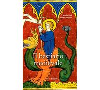 Il bestiario medievale. Ediz. a colori - Heck Christian, Cordonnier Rémy