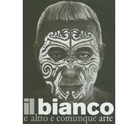 Il bianco e altro e comunque Arte. White and other, in any case, Art