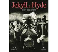 Il bianco e il nero. Jekyll & Hyde