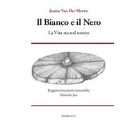 Il bianco e il nero. La vita sta nel mezzo. Rappresentazioni sistemiche Metodo Jan