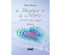 Il bianco e il nero. Storie di oggi