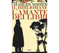 Il bibliomane. L'amante dei libri