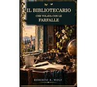 Il bibliotecario che volava con le farfalle