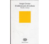 Il bibliotecario di Leibniz. Filosofia e romanzo