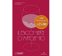 IL BICCHIERE D'ARGENTO - AA.VV. - EDITORIALE DOMUS