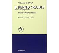 Il biennio cruciale (luglio 1943-giugno 1945). L'Italia di Charles Poletti...
