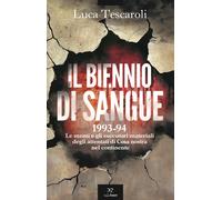 Il biennio di sangue. 1993-94. Le menti e gli esecutori materiali
