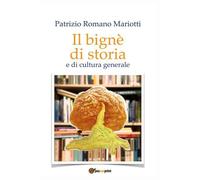 Il bignè di storia e di cultura generale di Patrizio Romano Mariotti, 2022, Yo