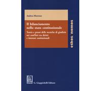 Il bilanciamento nello stato costituzionale. Teoria e prassi delle tecniche di giudizio nei conflitti tra diritti e interessi costituzionali