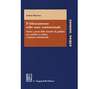 Il bilanciamento nello stato costituzionale. Teoria e prassi delle tecniche di giudizio nei conflitti tra diritti e interessi costituzionali