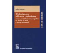 Il bilanciamento nello stato costituzionale. Teoria e prassi delle tecniche di giudizio nei conflitti tra diritti e interessi costituzionali