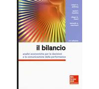 Il bilancio. Analisi economiche per le decisioni e la comunicazione della performance