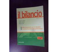 Il bilancio. Analisi economiche per le decisioni e la comunicazione della performance