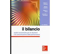 Il bilancio. Analisi economiche per le decisioni e la comunicazione della performance
