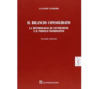 Il bilancio consolidato. La metodologia di costruzione e il profilo informativo