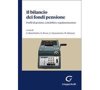 Il bilancio dei fondi pensione. Profili di gestione, contabilità e regolamentazione