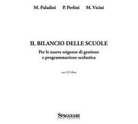 Il bilancio delle scuole. Per le nuove esigenze di gestione e programmazione scolastica. Con CD-ROM