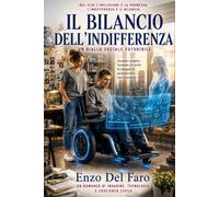 Il bilancio dellindifferenza: Un giallo sociale futuribile. Quando i nume...