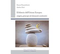 Il bilancio dell'Unione europea. Origini, principi ed elementi costitutivi