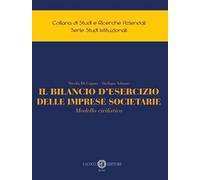 Bilancio D'Esercizio Delle Imprese Societarie. Modello Civilistico