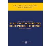 Il bilancio d'esercizio delle imprese societarie. Modello civilistico