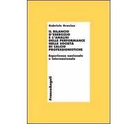Il bilancio d'esercizio e l'analisi delle performance nelle società di calcio professionistiche. Esperienza nazionale e internazionale