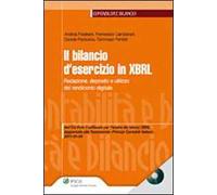 Il bilancio d'esercizio in XBRL. Redazione, deposito e utilizzo del rendiconto digitale. Con CD-ROM