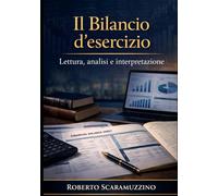 Il Bilancio d'esercizio: Lettura, analisi e interpretazione