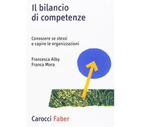 Il bilancio di competenze. Conoscere se stessi e capire le organizzazioni