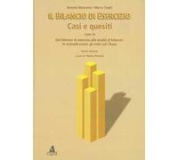 Il bilancio di esercizio. Casi e quesiti. Vol. 3: Dal bilancio di esercizio alle analisi di bilancio: le riclassificazioni, gli indici ed i flussi