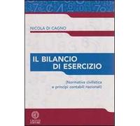 Il bilancio di esercizio. Normativa civilistica e principi contabili nazionali