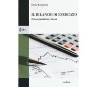 Il bilancio di esercizio. Principi civilistici e fiscali