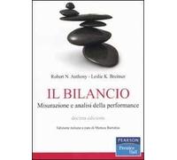 Il bilancio. Misurazione e analisi della performance - Anthony Robert N., ...