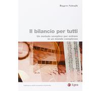 Il bilancio per tutti. Un metodo semplice per entrare in un mondo complesso