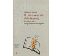 Il bilancio sociale delle imprese. Economia, etica e responsabilità dell'impresa