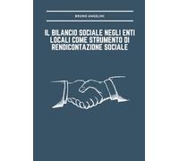 Il Bilancio Sociale negli Enti Locali come strumento di Rendicontazione Sociale