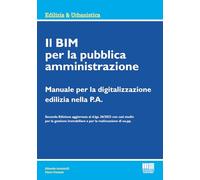 BIM PER LA PUBBLICA AMMINISTRAZIONE. MANUALE PER LA DIGITALIZZAZIONE EDILIZIA NE