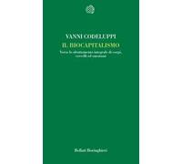 Il biocapitalismo. Verso lo sfruttamento integrale di corpi, cervelli ed emozioni
