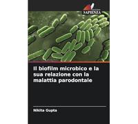 Il biofilm microbico e la sua relazione con la malattia parodontale