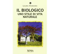 Il biologico. Uno stile di vita naturale