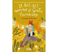 Il bis-bis nonno di Greta Thunberg. Alla scoperta di Alexander Von Humbold, l'inventore dell'ecologia