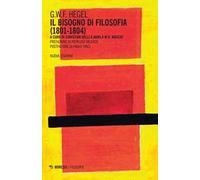 Il bisogno di filosofia (1801-1804). Nuova ediz.
