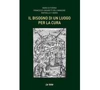 Il bisogno di un luogo per la cura
