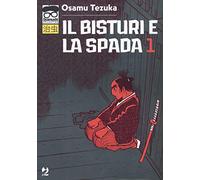Il bisturi e la spada. Vol. 1 - Tezuka Osamu