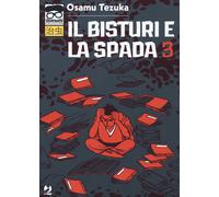 Il bisturi e la spada. Vol. 3 - Tezuka Osamu