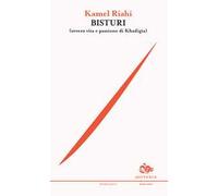 Il bisturi (ovvero vita e passione di Khadigia)